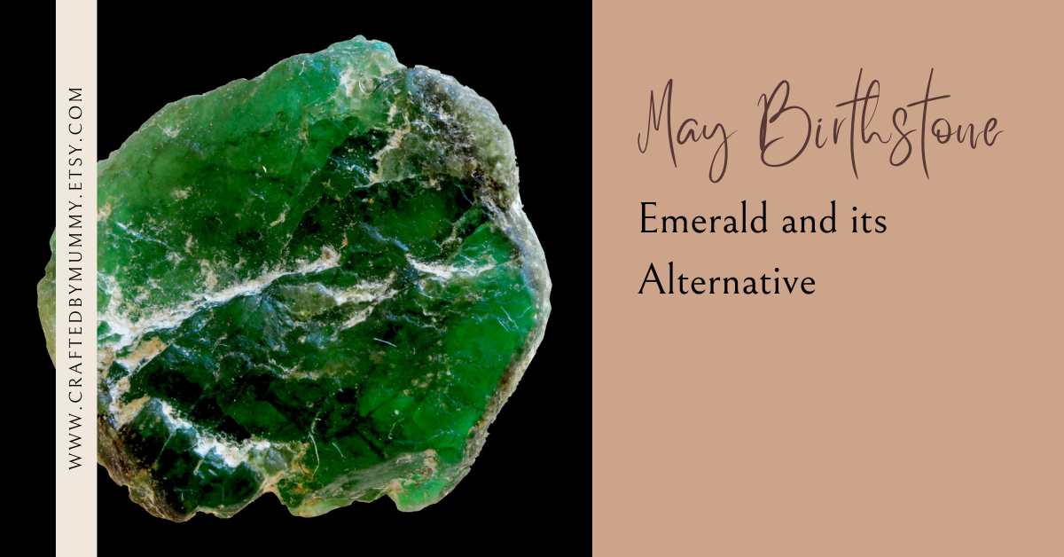 May Birthstone: Emerald and its Alternative
